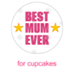 Best-Mum-Ever  topper - cupcakes