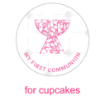 First Communion Chalice pink topper - cupcakes